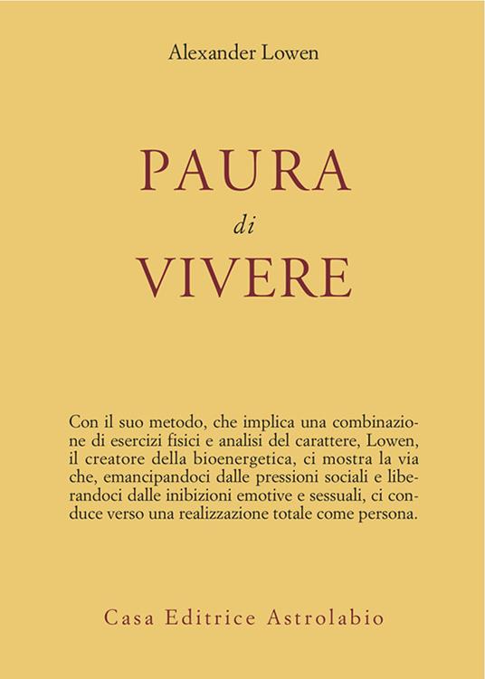 Paura di vivere - Alexander Lowen,Cristina Spinoglio - ebook