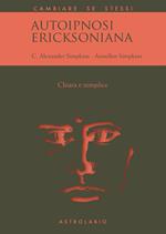 Autoipnosi ericksoniana. Chiara e semplice