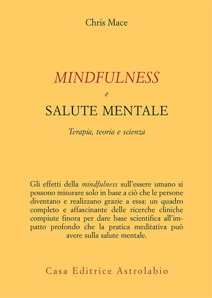 Mindfulness e salute mentale. Terapia, teoria e scienza - Chris Mace,Daniele Ballarini - ebook