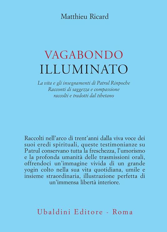 Vagabondo illuminato. La vita e gli insegnamenti di Patrul Rinpoche - Matthieu Ricard,Constance Wilkinson,Guido Lena - ebook