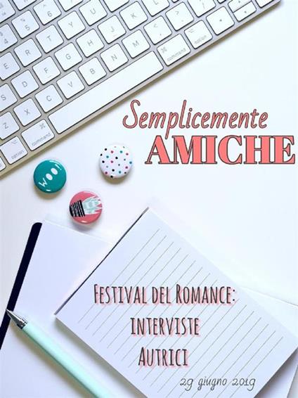 Semplicemente amiche. 19 giugno 2019 (2019) - Daniela Perelli - ebook