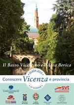 Il Basso Vicentino e l'Area Berica. Conoscere Vicenza e provincia