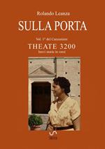 Canzoniere Theate 3200. Brevi storie in versi. Vol. 1: Sulla porta.