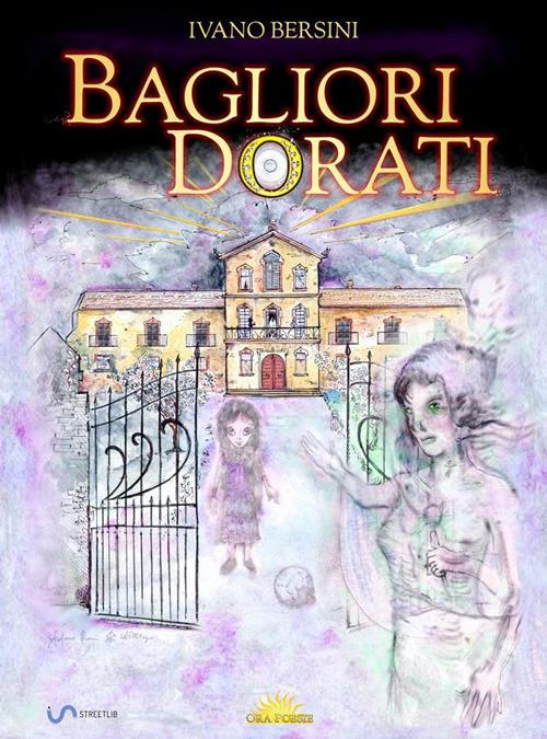 Bagliori dorati - Ivano Bersini - ebook