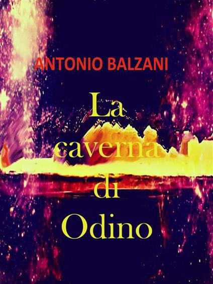 La caverna di Odino - Antonio Balzani - ebook