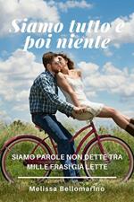 Siamo tutto e poi niente. Che stupida promessa!. Vol. 3