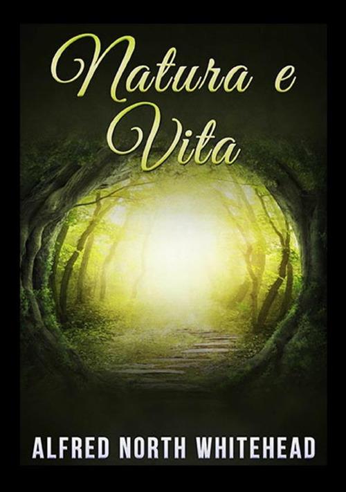 Natura e vita - Alfred North Whitehead - copertina