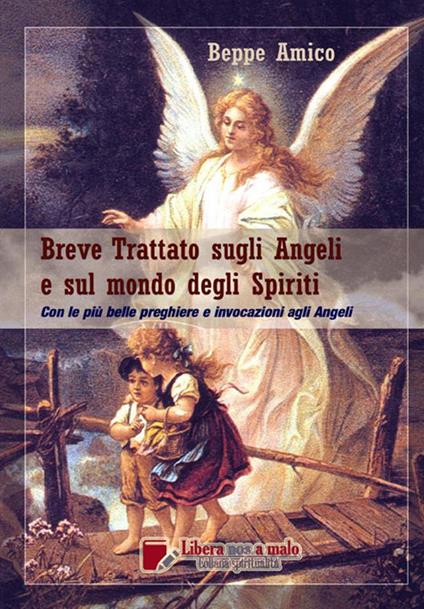 Breve trattato sugli angeli e sul mondo degli spiriti - Beppe Amico - copertina