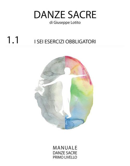 I Manuale danze sacre. Vol. 1/1 - Giuseppe Lotito,Francesca Nobile - ebook