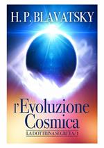L' evoluzione cosmica. La dottrina segreta
