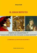 Il gran rifiuto. La rinuncia al papato di Celestino V