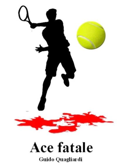 Ace fatale - Guido Quagliardi - ebook