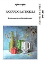 Riccardo Battigelli. La poetica senza tempo di un cavaliere errante. Scritti ed opere 1949-2019