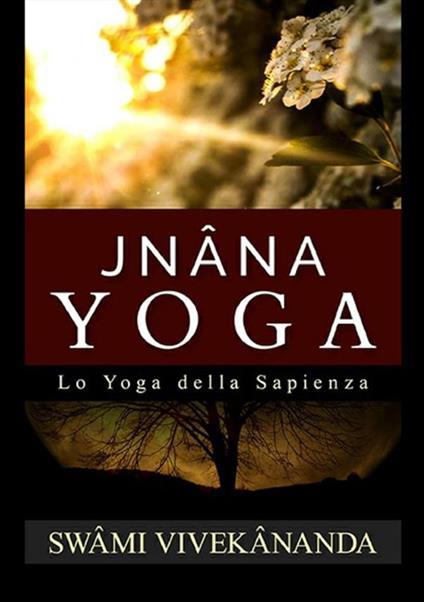 Jnâna yoga. Lo yoga della sapienza - Swami Vivekânanda - copertina
