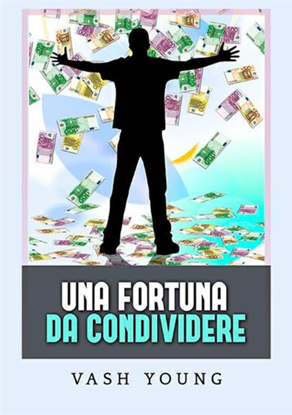 Una fortuna da condividere - Vash Young - copertina