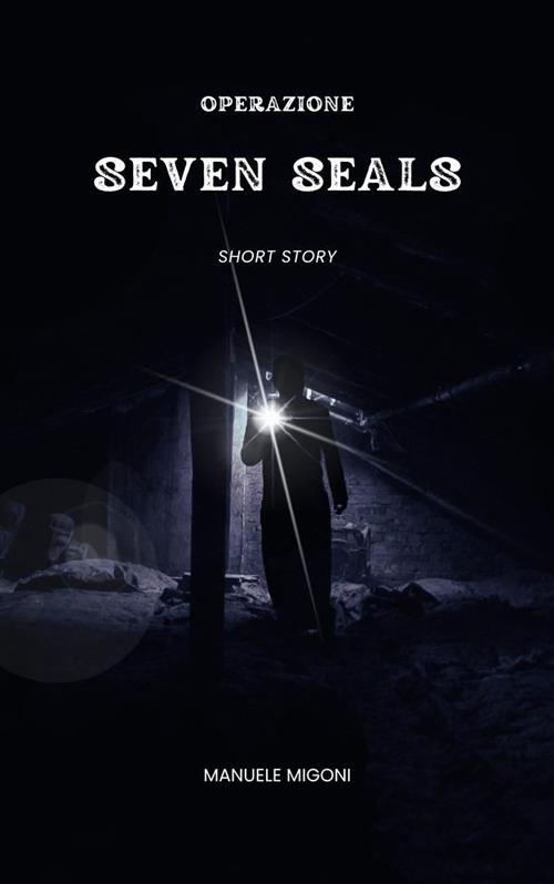 Operazione Seven Seals - Manuele Migoni - ebook