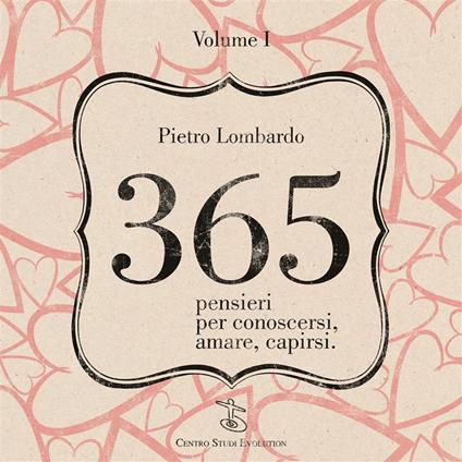 365 pensieri per conoscersi, amare, capirsi - Pietro Lombardo - ebook