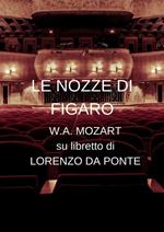 Le nozze di Figaro. Ediz. integrale