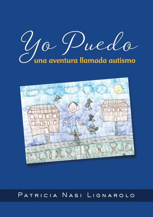 Yo puedo. Una aventura llamada autismo - Patricia Nasi Lignarolo - copertina