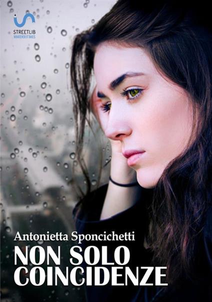Non solo coincidenze - Antonietta Sponcichetti - copertina