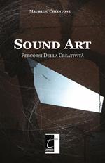 Sound Art. Percorsi della creatività