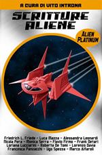 Scritture aliene. Alien platinum