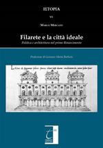 Filarete e la città ideale. Politica e architettura nel primo Rinascimento