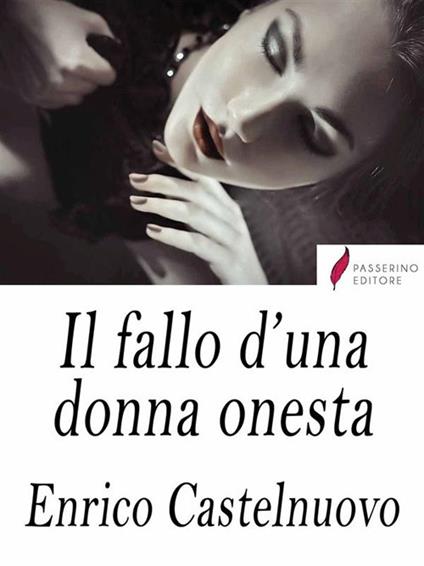 Il fallo d'una donna onesta - Enrico Castelnuovo - ebook