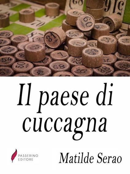 Il paese di Cuccagna - Matilde Serao - ebook