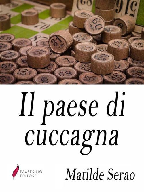 Il paese di Cuccagna - Matilde Serao - ebook