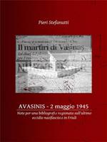 Avasinis, 2 maggio 1945. Note per una bibliografia ragionata sull'ultimo eccidio nazifascista in Friuli