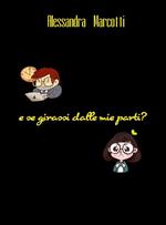 E se girassi dalle mie parti?