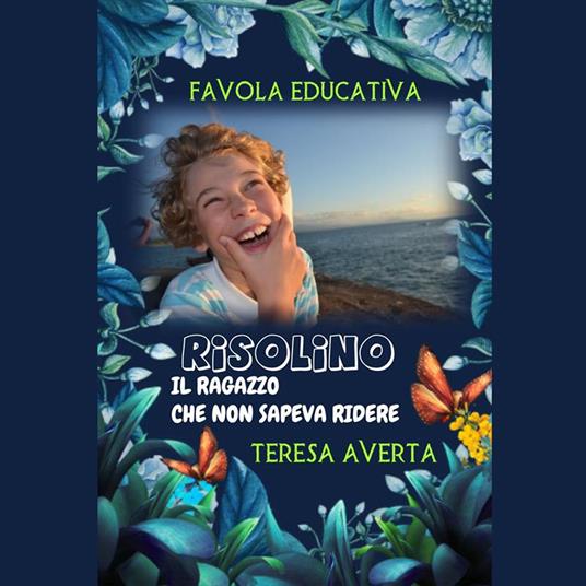 Risolino, il ragazzo che non sapeva ridere - Teresa Averta - ebook