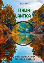 Italia antica. Storia dell'Italia antica (dal 2600 a.C. al 1000 d.C.)