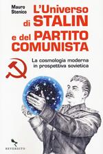 L' universo di Stalin e del Partito comunista. La cosmologia moderna in prospettiva sovietica