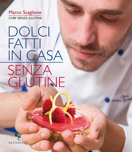 Dolci fatti in casa senza glutine - Marco Scaglione,Iuri Niccolai - ebook