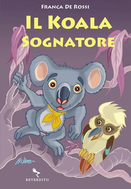 Il koala sognatore - Franca De Rossi - ebook