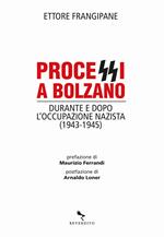 Processi a Bolzano. Durante e dopo l'occupazione nazista (1943-1945)