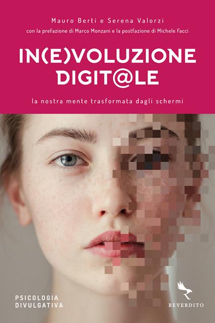 In(e)voluzione digit@le. La nostra mente trasformata dagli schermi - Mauro Berti,Serena Valorzi - copertina