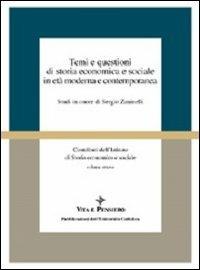 Temi e questioni di storia economica e sociale in età moderna e contemporanea. Studi in onore di Sergio Zaninelli - copertina