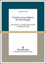 L' estetica trascendentale fenomenologica. Sensibilità e razionalità nella filosofia di Edmund Husserl