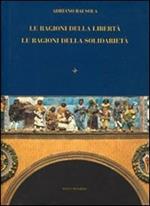 Le ragioni della libertà. Le ragioni della solidarietà