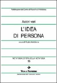Metafisica e storia della metafisica. Vol. 16: L'idea di persona - copertina