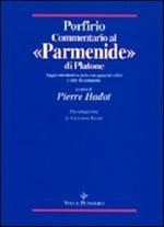 Commentario al «Parmenide» di Platone. Saggio introduttivo, testo con apparati critici e note di commento