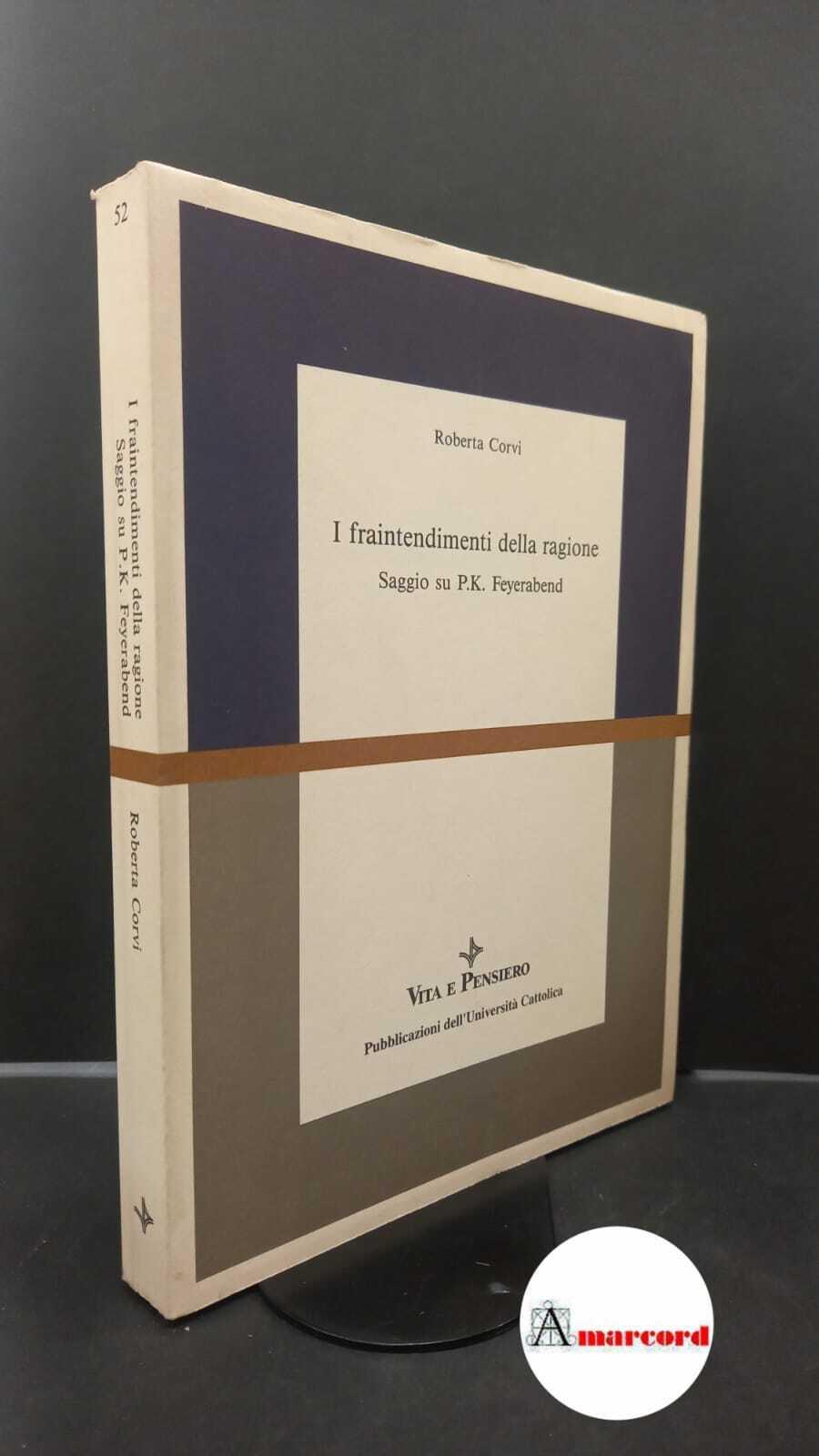 I fraintendimenti della ragione. Saggio su P. K. Feyerabend