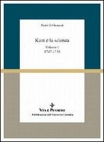 Kant e la scienza. Vol. I: (1747-1755)