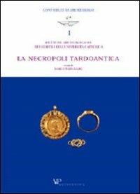 Ricerche archeologiche nei cortili dell'Università Cattolica. La necropoli tardoantica - copertina