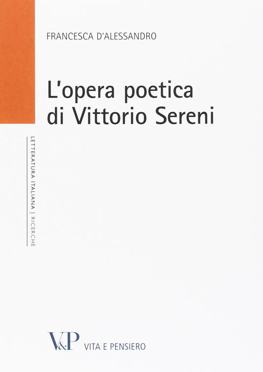 L' opera poetica di Vittorio Sereni - Francesca D'Alessandro - copertina