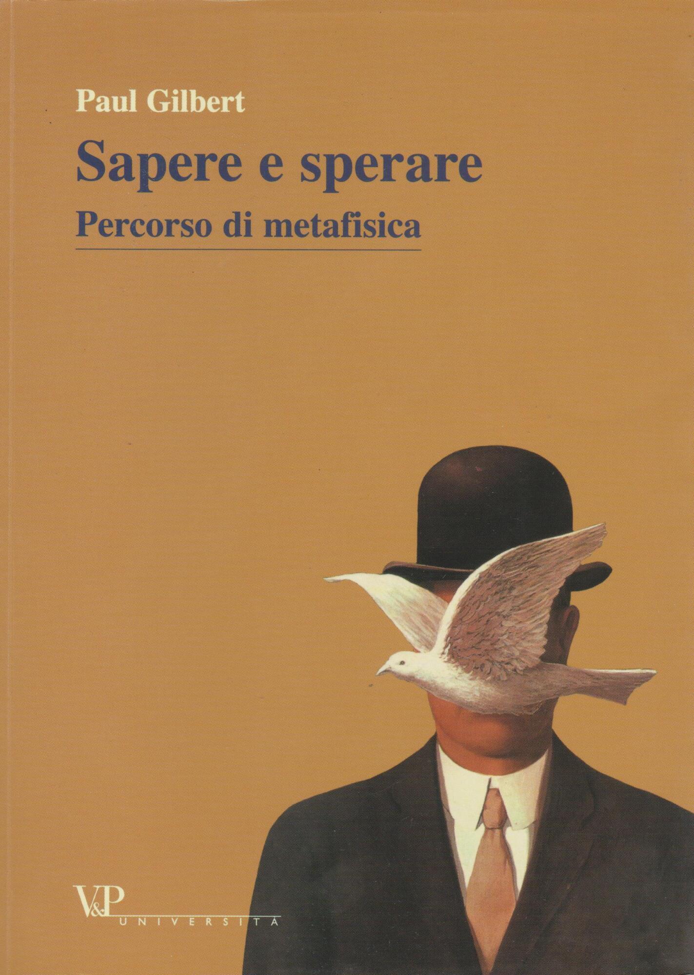 Metafisica e storia della metafisica. Vol. 26: Sapere e sperare. Percorso di metafisica