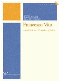 Francesco Vito. Attualità di un economista politico - copertina
